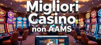 I nuovi casinò stranieri non AAMS Scopri le opportunità di gioco