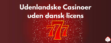 Bedste Casino Uden Dansk Licens - Oplev Mere Frihed!