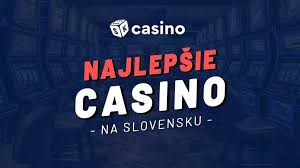 Najlepšie slovenské online kasíno Hrajte s dôverou a bezpečne!